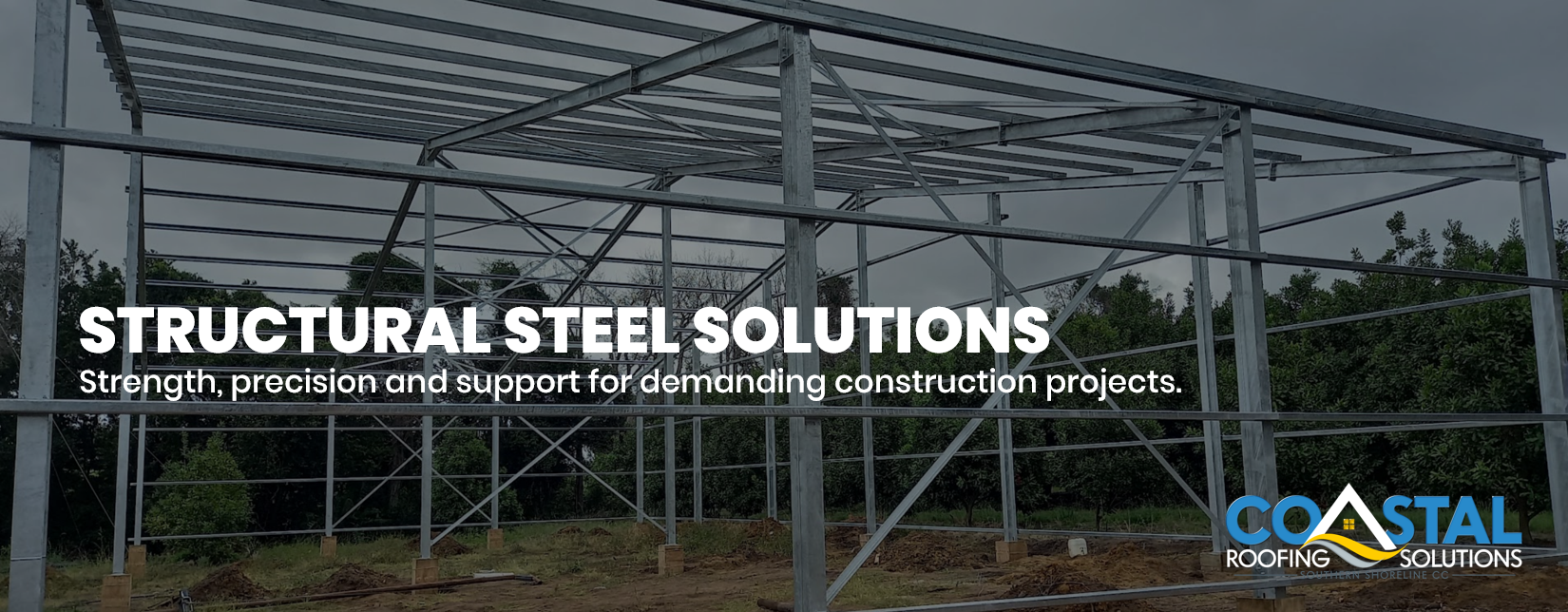 Galvanised structural steel building framework installed by Coastal Roofing Solutions for a commercial construction project.